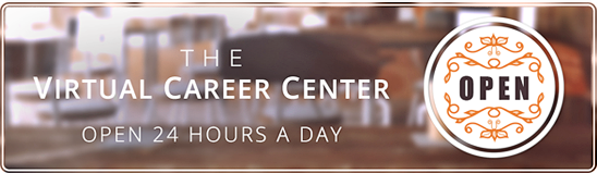 The Virtual Career Center is now open! Learn more.